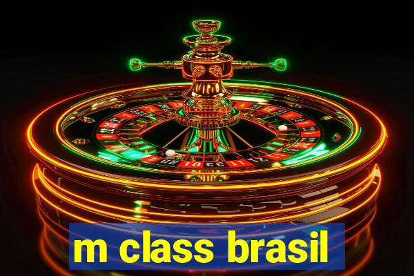 m class brasil